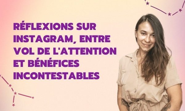 réflexion sur Instagram, et le vol de l'attention